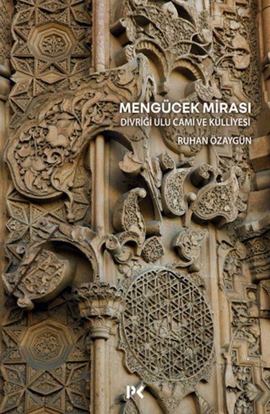 Mengücek Mirası: Divriği Ulu Cami ve Külliyesi