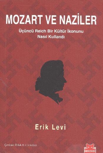 Mozart ve Naziler  Üçüncü Reich Bir Kültür İkonunu Nasıl Kullandı