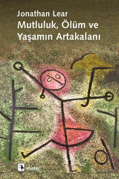 Mutluluk , Ölüm ve Yaşamın Artakalanı