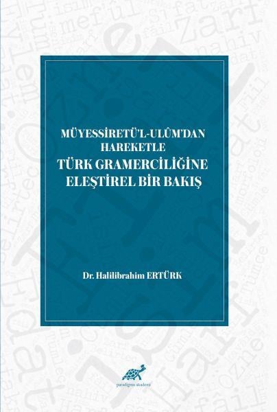 Müyessiretü'l-Ulüm'dan Hareketle Türk Gramerciliğine Eleştirel Bir Bakış