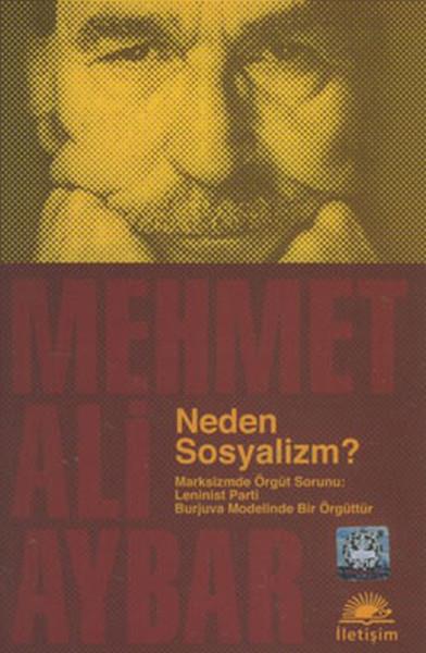 Neden Sosyalizm?  Marksizmde Örgüt Sorunu: Leninist Parti Burjuva Modelinde Bir Örgüttür