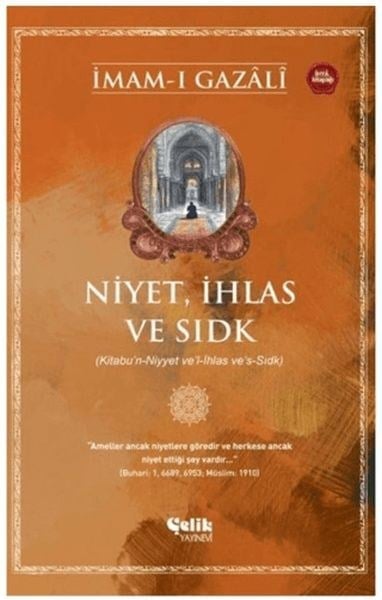 Niyet, İhlas ve Sıdk
