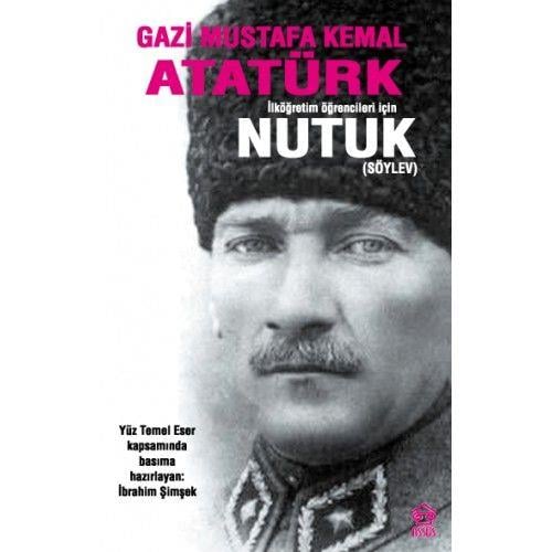 Nutuk (Söylev) - İlköğretim Öğrencileri İçin