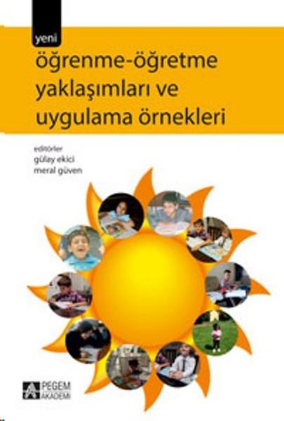 Öğrenme-Öğretme Yaklaşımları ve Uygulama Örnekleri