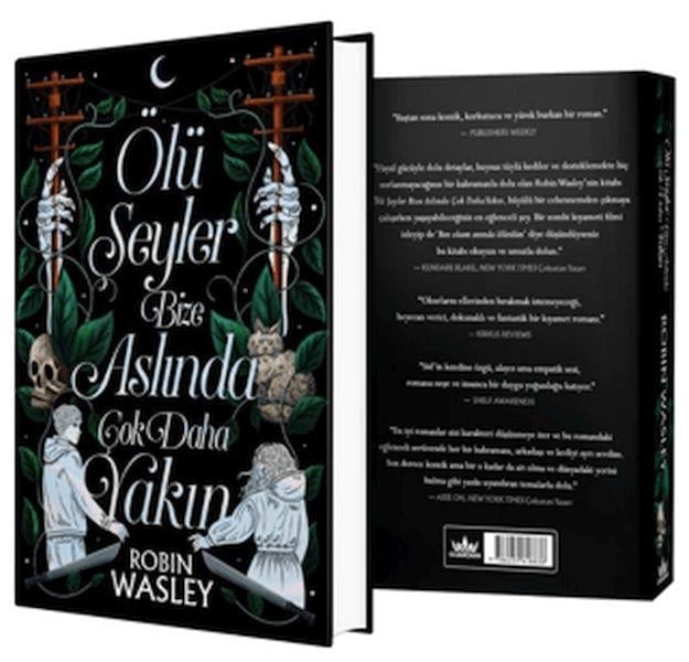 Ölü Şeyler Bize Aslında Çok Daha Yakın (Ciltli)