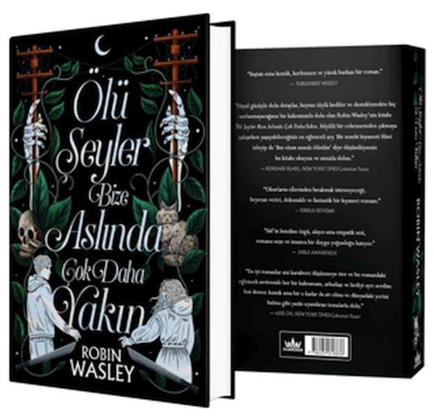 Ölü Şeyler Bize Aslında Çok Daha Yakın (Ciltli)