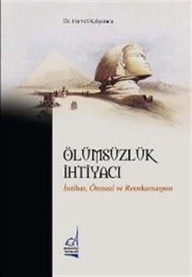 Ölümsüzlük İhtiyacı  İntihar Ötenazi ve Reenkarnasyon