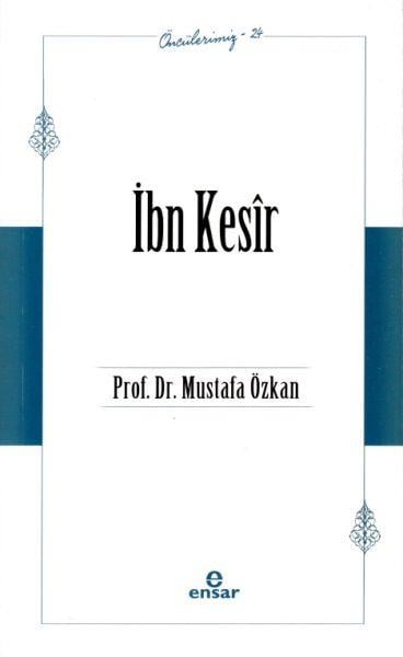 Öncülerimiz 24 - İbn Kesîr