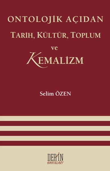 Ontolojik Açıdan Tarih, Kültür, Toplum ve Kemalizm