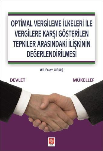 Optimal Vergileme İlkeleri ile Vergilere Karşı Gösterilen Tepkiler Arasındaki İlişkinin Değerlendir.