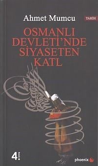 Osmanlı Devleti'nde Siyaseten Katl