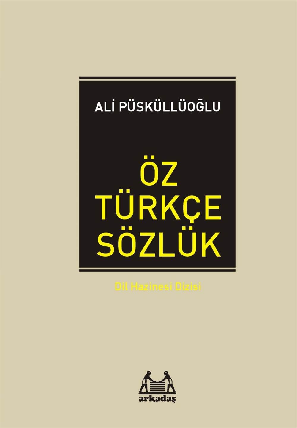 Öz Türkçe Sözlük / Dil Hazinesi Dizisi