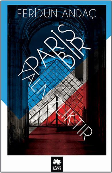 Paris Bir Yalnızlıktır