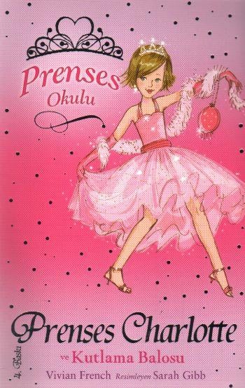Prenses Okulu 01 - Prenses Charlotte ve Kutlama Balosu