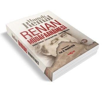Renan Müdafaanamesi  Günümüz Türkçesi - Yeni Türk Harfli Metin - Osmanlı Harfli Metin