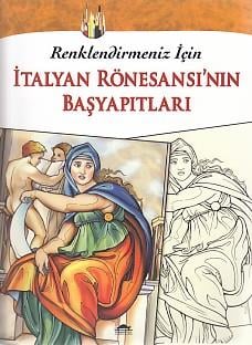 Renklendirmeniz İçin - İtalyan Rönesansı’nın Başyapıtları
