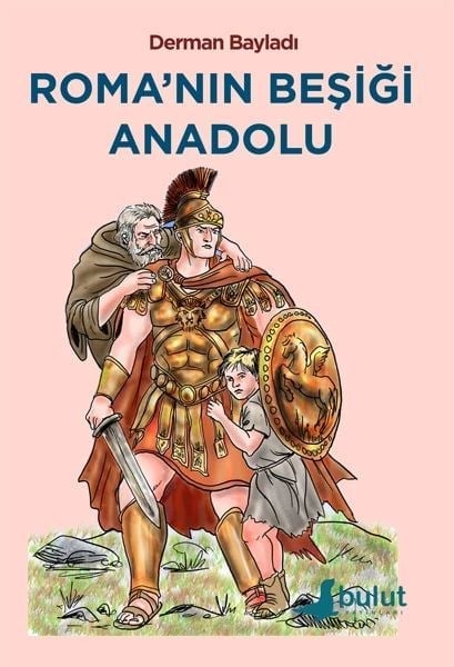 Roma’nın Beşiği Anadolu