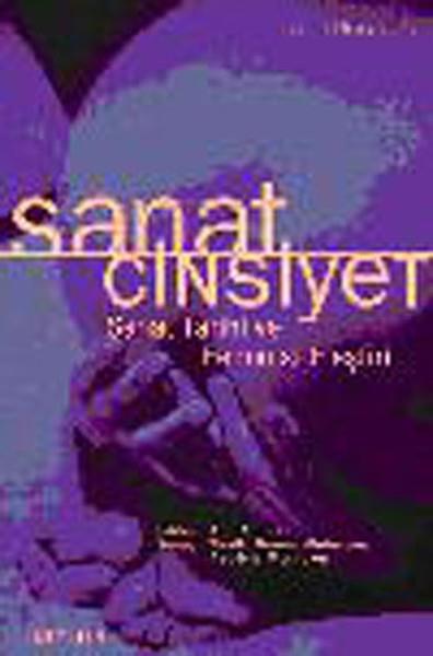 Sanat / Cinsiyet  Sanat Tarihi Ve Feminist Eleştiri