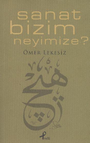 Sanat Bizim Neyimize