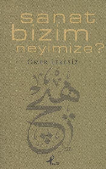 Sanat Bizim Neyimize