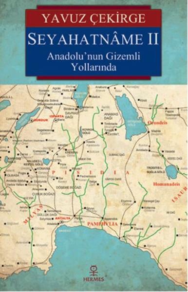 Seyahatname II  Anadolu’nun Gizemli Yollarında