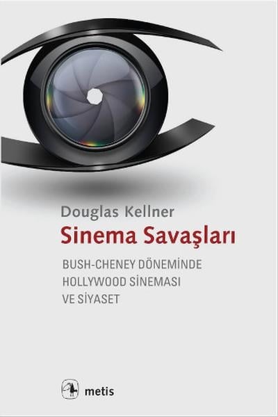 Sinema Savaşları  Bush-Cheney Döneminde Hollywood Sinemesı ve Siyaset