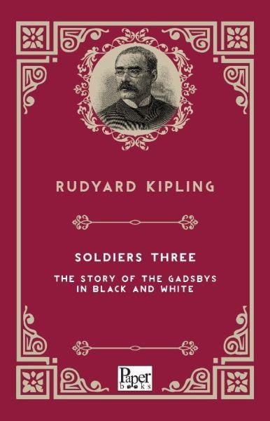 Soldiers Three The Story of the Gadsbys in Black and White (İngilizce Kitap)