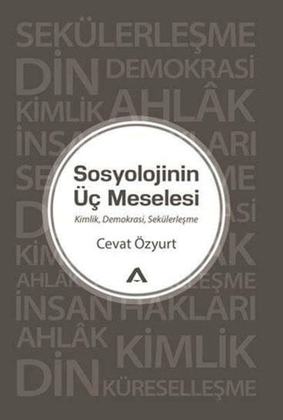 Sosyolojinin Üç Meselesi