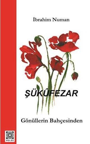 Şükufezar - Gönüllerin Bahçesinden