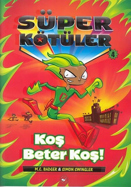 Süper Kötüler 4 - Koş Beter Koş!