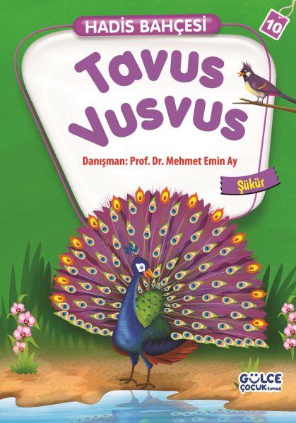 Tavus Vusvus - Şükür / Hadis Bahçesi 10