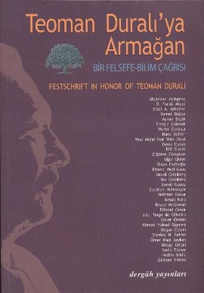 Teoman Duralı'ya Armağan  Bir Felsefe Bilim Çağrısı
