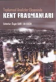 Toplumsal Analizler Ekseninde Kent Fragmanları