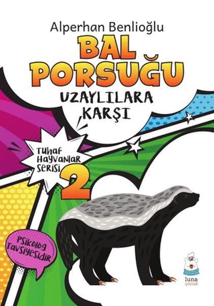 Tuhaf Hayvanlar Serisi 2 - Bal Porsuğu Uzaylılara Karşı