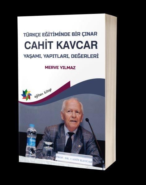 Türkçe Eğitiminde Bir Çınar - Cahit Kavcar
