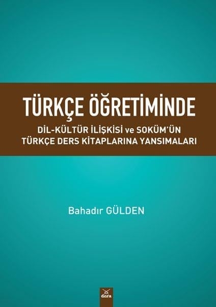 Türkçe Öğretiminde Dil - Kültür İlişkisi ve Soküm'ün Türkçe  Ders Kitaplarına Yansımaları