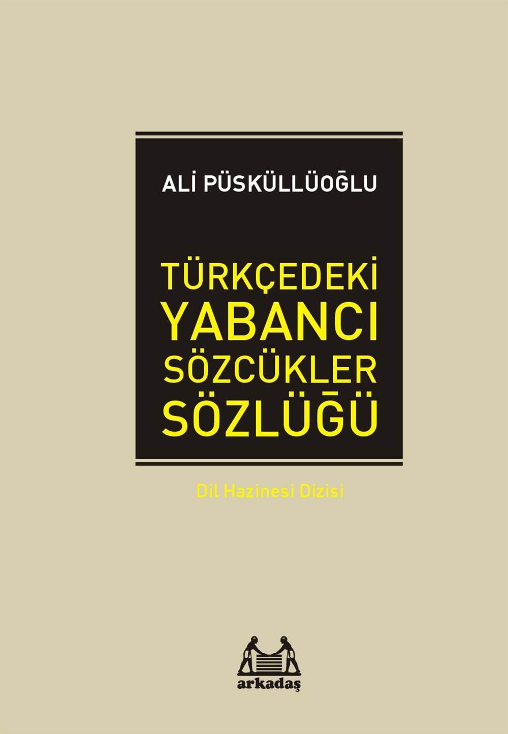 Türkçe'deki Yabancı Sözcükler Sözlüğü
