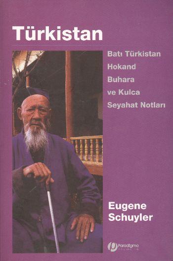 Türkistan - Batı Türkistan, Hokan, Buhara Ve Kulca Seyahat Notları