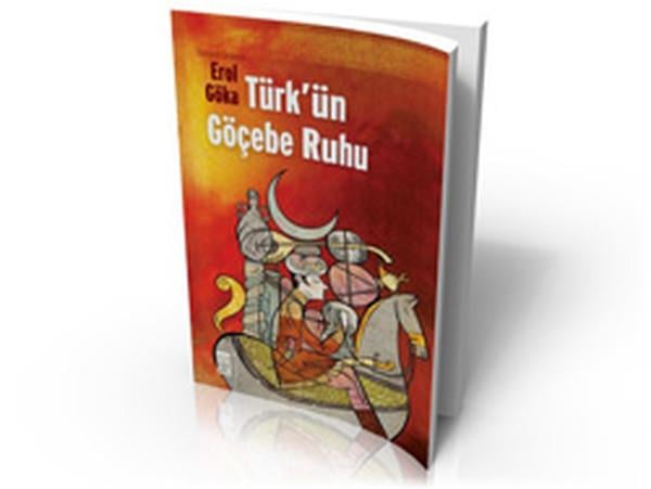 Türk'ün Göçebe Ruhu