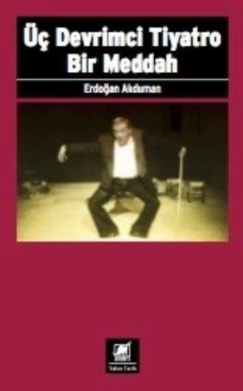 Üç Devrimci Tiyatro Bir Meddah