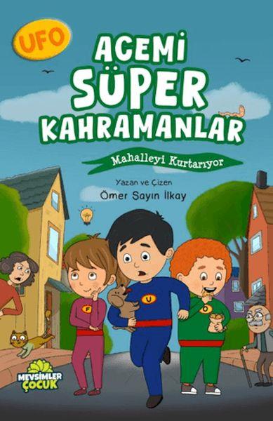 Ufo Acemi Süper Kahramanlar Mahalleyi Kurtarıyor