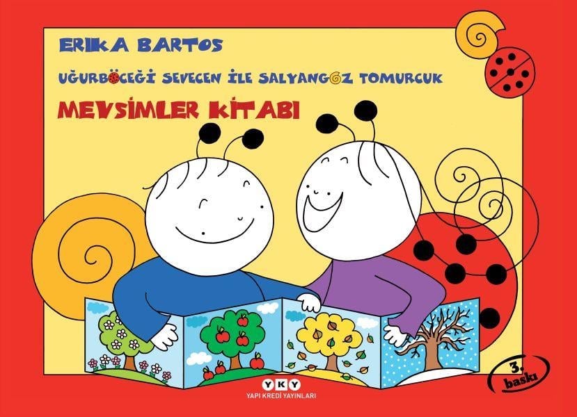 Uğurböceği Sevecen ile Salyangoz Tomurcuk - Mevsimler Kitabı