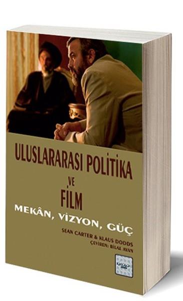 Uluslararası Politika ve Film  Mekan, Vizyon, Güç