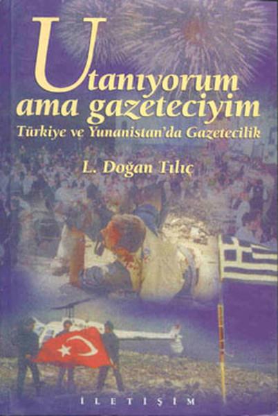 Utanıyorum Ama Gazeteciyim  Türkiye ve Yunanistan'da Gazetecilik