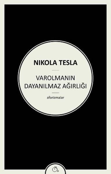 Varolmanın Dayanılmaz Ağırlığı