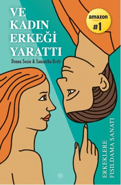 Ve Kadın Erkeği Yarattı  Erkeklere Fısıldama Sanatı