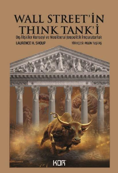 Wall Street’in Think Tank’i: Dış İlişkiler Konseyi ve Neoliberal Jeopolitik İmparatorlu