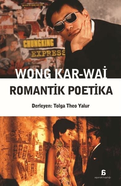 Wong Kar-Wai - Romantik Poetika