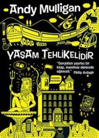 Yaşam Tehlikelidir