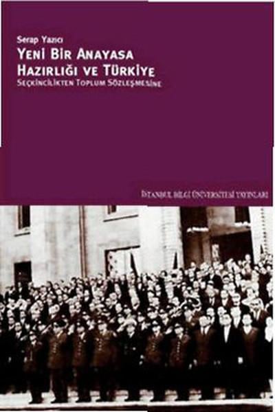 Yeni Bir Anayasa Hazırlığı ve Türkiye  Seçkincilikten Toplum Sözleşmesine